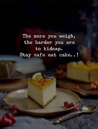 Wasiya Masrath Cake Quotes Funny Cake Quotes