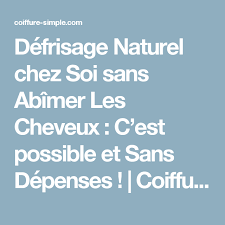 Defrisage Naturel Chez Soi Sans Abimer Les Cheveux C Est Possible Et Sans Depenses Defrisage Naturel Defrisage Soin Cheveux Naturel
