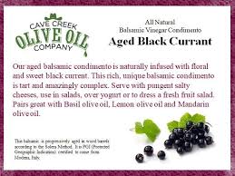 Aged Black Currant Dark Balsamic Condimento Cave Creek Olive Oil In 2020 Balsamic Black Currants Currants