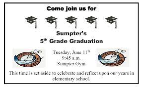 Last year was our first year at this. 5th Grade Graduation Sumpter Elementary School