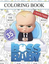 This boss has one mission on his agenda, all out war. The Boss Baby Coloring Book For Kids And Adults Activity Pages By Coloring For Kids