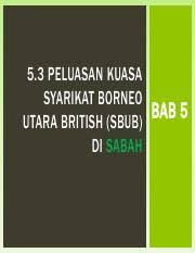 Sabah dikuasai dan ditadbir oleh syarikat borneo utara britich (sbub). Bab 5 Tingkatan 3 5 3 1 Pdf 5 3 Peluasan Kuasa Syarikat Borneo Bab 5 Utara British Sbub Di Sabah Pengukuhan Kuasa James Brooke 1 Kesultanan Brunei Course Hero