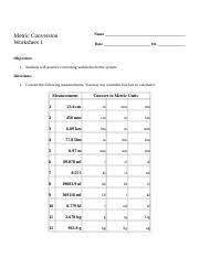 Great for teachers, homeschoolers, parents, and students. Metric Conversions Worksheet 1 Doc Name Metric Conversion Worksheet 1 Date Hr Objectives 1 Students Will Practice Converting Within The Metric System Course Hero