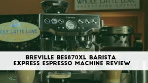 Satisfy your coffee cravings every day with the help of its dolce gusto nescafe infinissima espresso machine by breville. Breville Bes870xl Review Do Not Buy Before Reading This Coffeemakersadvisor