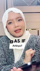 Replying to @Arlethn ✨AS IF ✨valid2 aja kok sbnrnya asal lawan bicara kamu  ngerti maksud & konteks km dlm gunain kata inii🥰 #englishwithsha  #slangwithsha #belajarbahasainggris