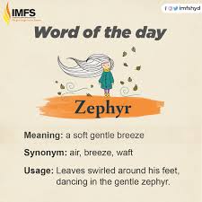 Imfs Hyderabad On Twitter Here S The Word Of The Day Comment Below How You Would Use The Word Zephyr In A Sentence Imfs Imfshyderabad Studyabroad Abroadeducation Onlyimfs Wordoftheday Zephyr Https T Co 9pgecnngvc