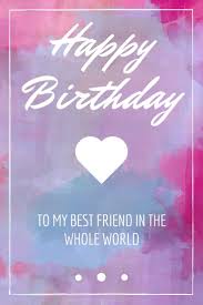 Happy Birthday Cute Pics For Best Friend Happy Birthday To My Amazing Best Friend Happy Birthday Best Friend Happy Birthday Wishes Friendship Happy Birthday Wishes Quotes