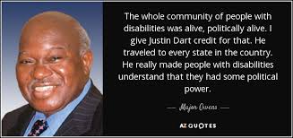 Major Owens quote: The whole community of people with disabilities was  alive, politically...