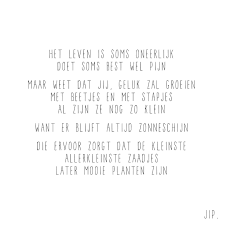 Gewoon Jip Vier Jaar Geleden Verkochten Wij Gedichten Op Plantbare Kaartjes Waaronder Dit Gedichtje De Kaarten Bleken Te Dik Waardoor De Zaadjes Niet Uitkwamen Vandaar Dat Ze Uit Het Assortiment Gingen