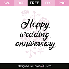 Download Happy Wedding Anniversary Lovesvg Com