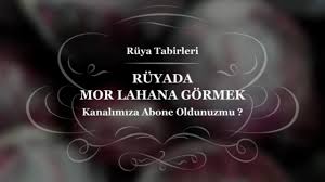 ruyada mor lahana gormek yemek almak pisirmek ruya tabiri yorum ruya elmalar