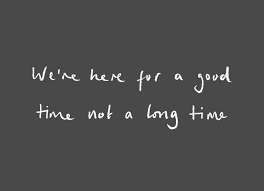 Saying i'm here for a good time can make you happier. Projects Archive Journal Good Times Quotes Selfie Quotes Blogging Quotes