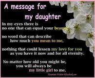 Lovethispic offers message for my daughter pictures, photos & images, to be used on facebook, tumblr, pinterest, twitter and other websites. Daughter Quotes Pictures Photos Images And Pics For Facebook Tumblr Pinterest And Twitter