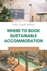 Top 5 Best Websites To Book Eco Hotels And Sustainable Accommodation Money Saving Tips In 2020 Eco Hotel Eco Travel Eco Friendly Travel