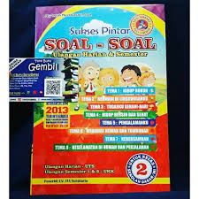 Download soal ukk kelas 2 tema 5 dan kunci jawaban. Sukses Pintar Kelas 2 Sd Soal Soal Ulangan Harian Dan Semester Shopee Indonesia