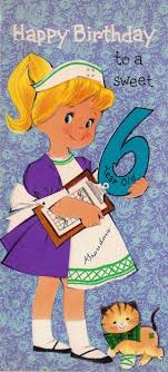 Birthday Wishes For 6 Year Old Baby Boy Vintage 1960s Happy Birthday To A Sweet 6 Year Old Greetings Card B2a Via Etsy Old Greeting Cards Kids Birthday Cards Vintage Birthday