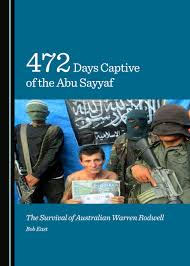 Its name means bearer of the sword and it is notorious for kidnapping for ransom, and for attacks. 472 Days Captive Of The Abu Sayyaf The Survival Of Australian Warren Rodwell Cambridge Scholars Publishing