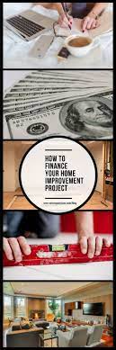 Unless You Have A Lot Of Money Saved Up Specifically For Home Improvement You Ll Ne Home Improvement Projects Home Renovation Costs Home Improvement Financing