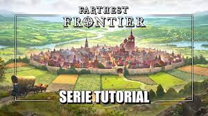 Como Empezar Bien - SERIE TUTORIAL Ep 1 - Farthest Frontier Gameplay Español  - YouTube
