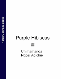 Literariness.org-Adichie-Chimamanda-Ngozi-Purple-Hibiscus -0-HarperCollins-Publishers