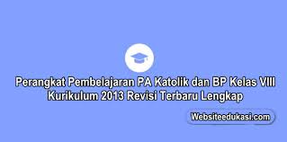 Silabus pendidikan agama katolik dan budi pekerti sd_versi 140216 dowload. Perangkat Pembelajaran Pa Katolik Dan Bp Kelas 8 K13 Revisi 2019 2020 Websiteedukasi Com