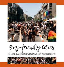 No matter what you want to celebrate, you always need to have a plan: 15 Gay Friendly Cities That Lgbt Travellers Love Hostelworld