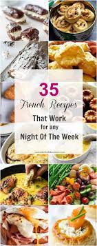 This Collection Of 35 French Recipes Features The Best Of French Appetizers Breakfast Recipes E French Appetizers French Cuisine Recipes Easy French Recipes
