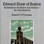 Profile Picture of Edward Shaw of Boston: Antebellum Architect and Author—An Introductionon Google