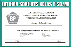 Latihan Soal Uts Kelas 6 Sd Mi Semester 1 Ganjil Lengkap