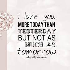 | now that food has replaced… home pictures videos games odd balls. I Love You More Today Than Yesterday Quote Card