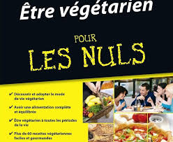Des recettes lues en un coup d'oeil, réalisées en un tour de main ! Livre Etre Vegetarien Pour Les Nuls