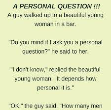 A Personal Question Funny Story Funny Stories Personal Questions Friends Quotes Funny
