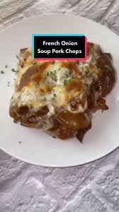 The pork chops were tender and it was an easy meal to prepare. French Onion Soup Pork Chops Thank You Cookiterica These Were Amazing Learnontiktok