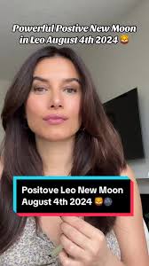 We have a Powerful, Abundant and Postive New Moon in Leo happening