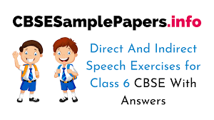 The central board of secondary education (cbse) has devised a comprehensive syllabus that incorporates all the vital topics for class 6. Direct And Indirect Speech Exercises For Class 6 With Answers Cbse Cbse Sample Papers