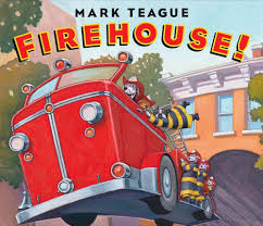 Firehouse!: Teague, Mark: 9780439915007: Amazon.com: Books