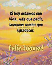 Feliz Jueves a todos ???????????????????????????????????? #frases #Jueves  #frasespositivasyotras