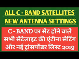 All C Band Satellite New Transponder Frequency And Antenna Setting With 100 Proof 2019
