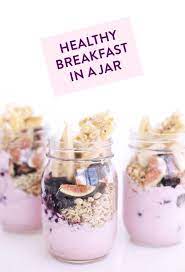 Healthy Breakfast In A Jar Designlovefest Breakfast In A Jar Mason Jar Meals Food