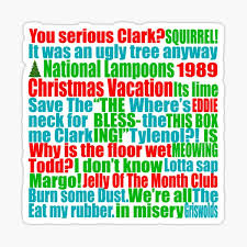This listing is for a print which you can frame and place discretely away from young reading eyes. Christmas Vacation Quotes Stickers Redbubble