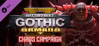 Once more unto the breach! Battlefleet Gothic Armada 2 Chaos Campaign Expansion On Steam