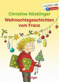 Hier 7 schöne winterliche texte zum herunterladen und ausdrucken weihnachtsgeschichten zum einsatz in der grundschule. Weihnachtsgeschichten Vom Franz Nostlinger Christine 9783789113888 Amazon Com Books