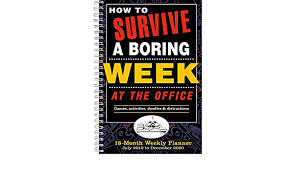 Every office place has their own dress code. How To Survive A Boring Week At The Office 2020 Planner Games Activities Doodles And Distractions Amazon De Sellers Publishing Inc Fremdsprachige Bucher