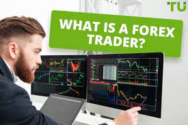 What Is A Forex Trader? Is It Worth Trying?