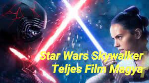 The force is an energy field that binds the galaxy together. Star Wars Skywalker Kora Teljes Film Magyarul 2020 Youtube