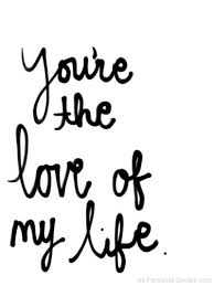 Best Quotes About Love Photo Love Of My Life Love My Husband Quotes