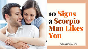 You want to impress her, be as gallant as can be. 10 Secret Signs A Scorpio Man Likes You A Lot Peterrisdon
