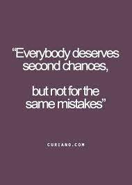Everybody Deserves Second Chances Chance Quotes Life Quotes Be Yourself Quotes
