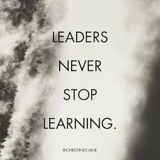 I learn to trust someone i love. Leaders Never Stop Learning