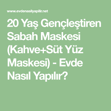 20 Yas Genclestiren Sabah Maskesi Kahve Sut Yuz Maskesi Evde Nasil Yapilir Dogal Cilt Yuzler Recete